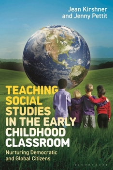 Hardcover Teaching Social Studies in the Early Childhood Classroom: Nurturing Democratic and Global Citizens Book