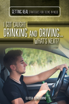 Paperback I Got Caught Drinking and Driving...What's Next? Book