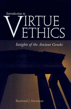 Paperback Introduction to Virtue Ethics: Insights of the Ancient Greeks Book