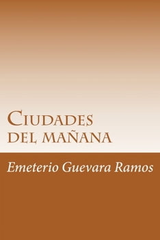 Paperback Ciudades del mañana: Sustentabilidad en el futuro [Spanish] Book