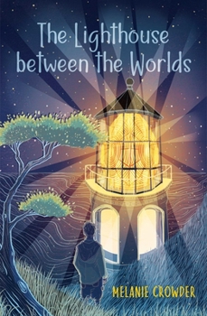 The Lighthouse Between the Worlds - Book #1 of the Lighthouse Keepers