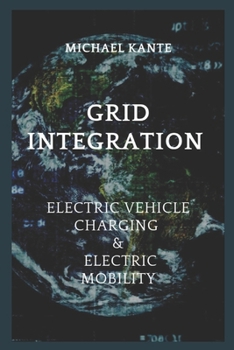 Paperback Grid Integration: Electric Vehicle Charging & Electric Mobility Book