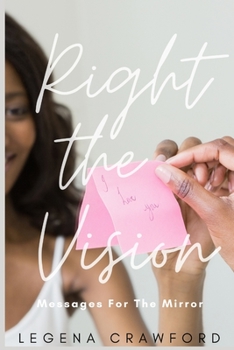 Paperback Right the Vision: Messages for the Mirror Book