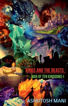 Kings and the Beasts: War of Ten Kingdoms (Part-1)