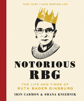 Hardcover Notorious RBG: The Life and Times of Ruth Bader Ginsburg Book