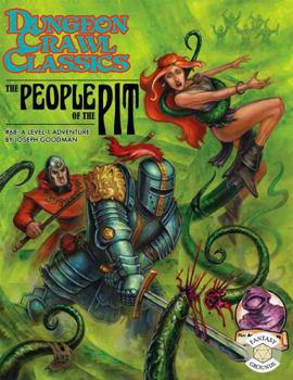 The People of the Pit - Book #68 of the Dungeon Crawl Classics
