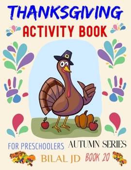 THANKSGIVING ACTIVITY BOOK FOR PRESCHOOLERS: ACTIVITY BOOKS: ACTIVITY BOOKS FOR PRESCHOOLERS - PAPERBACK (AUTUMN)