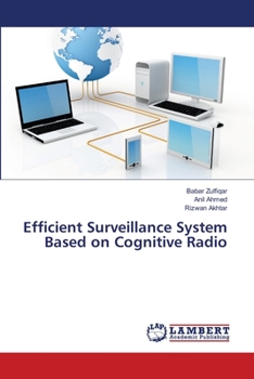 Paperback Efficient Surveillance System Based on Cognitive Radio Book