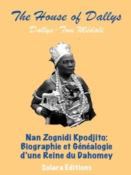 Paperback Nan Zognidi Kpodjito: Biographie et Genealogie d'une Reine du Dahomey [French] Book