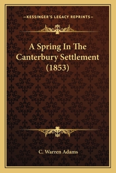 Paperback A Spring In The Canterbury Settlement (1853) Book