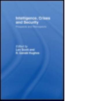 Paperback Intelligence, Crises and Security: Prospects and Retrospects Book