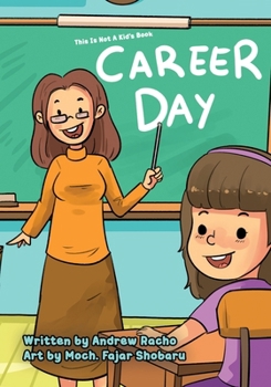 This Is Not A Kid's Book: Career Day