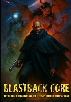 Paperback Blastback Core: Sci-Fi Superhero Escape Horror Role Play System Book