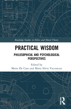 Hardcover Practical Wisdom: Philosophical and Psychological Perspectives Book