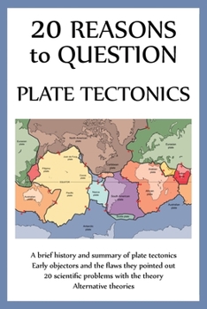 Paperback 20 Reasons to Question Plate Tectonics Book