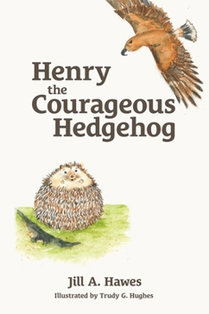 Paperback Henry the Courageous Hedgehog Book