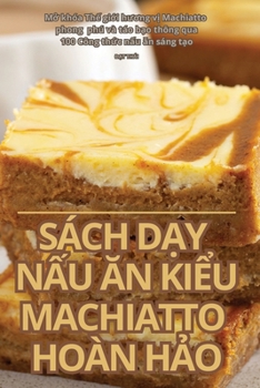 Paperback Sách D&#7840;y N&#7844;u &#258;n Ki&#7874;u Machiatto Hoàn H&#7842;o [Vietnamese] Book