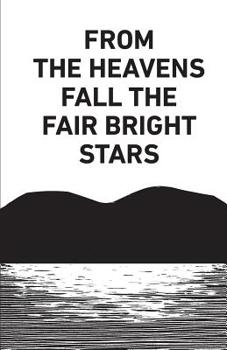 Paperback From the Heavens Fall the Fair Bright Stars Book