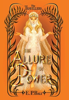 The Allure of Power - Book #2 of the Travellers