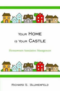 Paperback Your Home is Your Castle: Homeowners Association Management Book