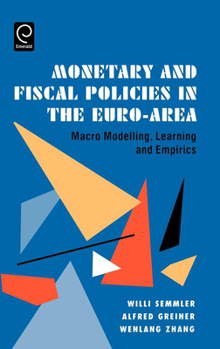 Hardcover Monetary and Fiscal Policies in the Euro-Area: Macro Modelling, Learning and Empirics Book