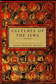 Paperback Cultures of the Jews, Volume 2: Diversities of Diaspora Book