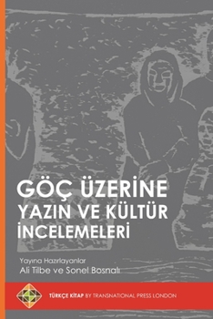 Paperback Göç Üzerine Yaz&#305;n ve Kültür &#304;ncelemeleri [Turkish] Book