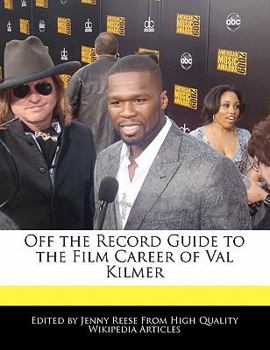 Paperback Off the Record Guide to the Film Career of Val Kilmer Book