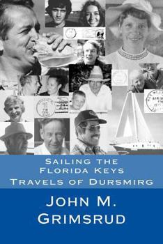 Paperback Sailing the Florida Keys: Travels of Dursmirg Book