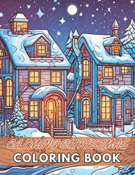 Paperback Calming Christmas Coloring Book: High Quality +100 Beautiful Designs Book