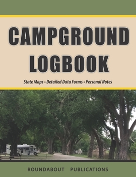 Paperback Campground Logbook: State Maps, Detailed Data Forms, Personal Notes Book