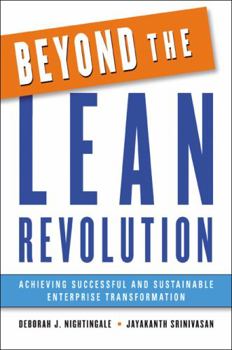 Hardcover Beyond the Lean Revolution: Achieving Successful and Sustainable Enterprise Transformation Book