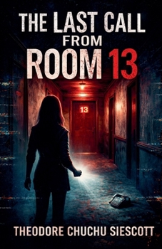 The Last Call From Room 13