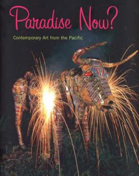 Paperback Paradise Now?: Contemporary Art from the Pacific Book