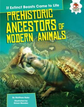 Library Binding Prehistoric Ancestors of Modern Animals Book