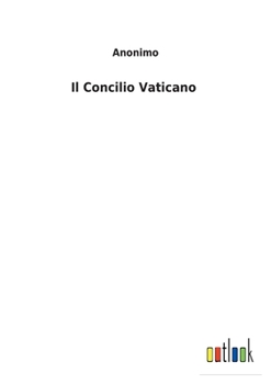 Paperback Il Concilio Vaticano [Italian] Book