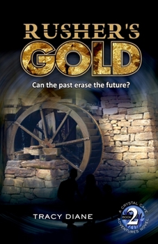 Paperback Rusher's Gold: Can the past erase the future? Book