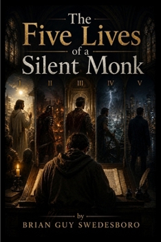 The Five Lives of a Silent Monk