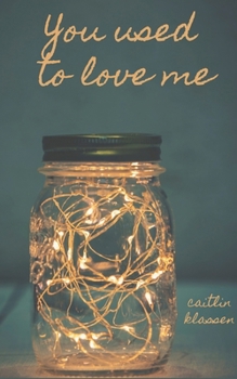 Paperback You Used To Love Me Book