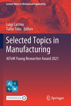 Paperback Selected Topics in Manufacturing: Aitem Young Researcher Award 2021 Book