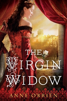 Virgin Widow: England's Forgotten Queen - Book #2 of the Two-Volume Virgin Widow