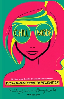 Paperback Chill Mode: The Ultimate Guide to Relaxation Book
