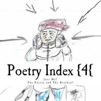 Paperback Poetry Index {4{: Just Me! The Poetry and the Brushes Book