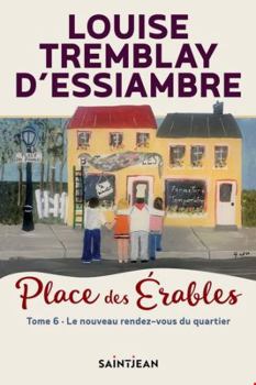 Paperback PLACE DES ERABLES V 06 LE NOUVEAU RENDEZ-VOUS DU QUARTIER [French] Book