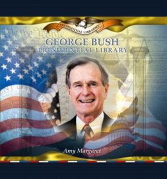 Library Binding George Bush Presidential Library Book