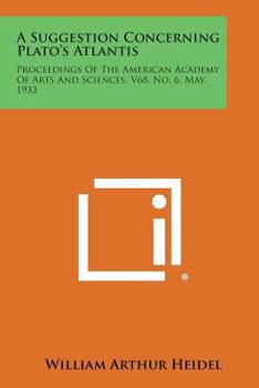 Paperback A Suggestion Concerning Plato's Atlantis: Proceedings of the American Academy of Arts and Sciences, V68, No. 6, May, 1933 Book