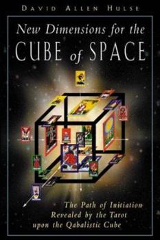Paperback New Dimensions for the Cube of Space: The Path of Initiation Revealed by the Tarot Upon the Qabalistic Cube Book