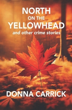 Paperback North on the Yellowhead and Other Crime Stories Book