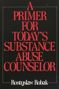 Hardcover Primer for Today's Substance Abuse Counselors Book