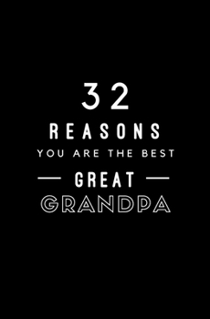 Paperback 32 Reasons You Are The Best Great Grandpa: Fill In Prompted Memory Book